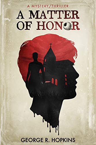 Stock image for A Matter of Honor: a mystery/thriller for sale by ThriftBooks-Atlanta