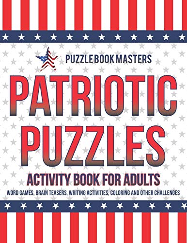 Beispielbild fr Patriotic Puzzles: Activity Book for Adults: Word Games, Brain Teasers, Writing Activities, Coloring and Other Challenges zum Verkauf von SecondSale