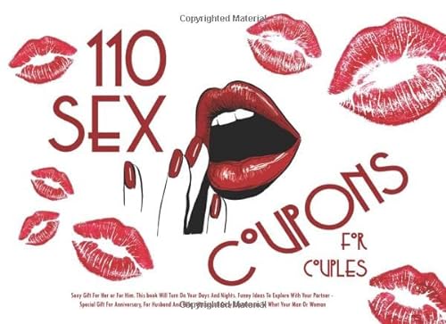 Imagen de archivo de 110 Sex Coupons For Couples: Sexy Gift For Her or For Him. This book will turn on your days and nights. Funny ideas to explore with your partner - . dirty experiences to whet your man or woman. a la venta por ZBK Books