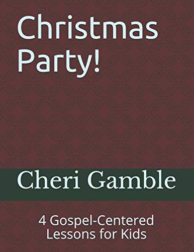 Imagen de archivo de Christmas Party 4 GospelCentered Lessons for Kids a la venta por PBShop.store US