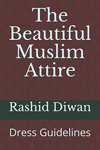 9781693310553: The Beautiful Muslim Attire: Dress Guidelines