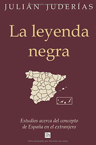 Beispielbild fr La leyenda negra: Estudios acerca del concepto de Espaa en el extranjero zum Verkauf von Revaluation Books