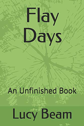 Imagen de archivo de Flay Days: An Unfinished Book (Edition) a la venta por Lucky's Textbooks