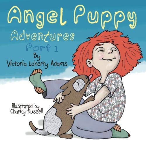 Stock image for Angel Puppy Adventures: Part 1 for sale by Revaluation Books