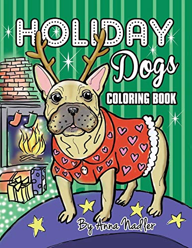 Stock image for Holiday Dogs Coloring Book: Relax while you color this book. It's filled with detailed illustrations of different dog breeds in Christmas sweaters and more! (Dogs and Cats Coloring Books) for sale by Save With Sam