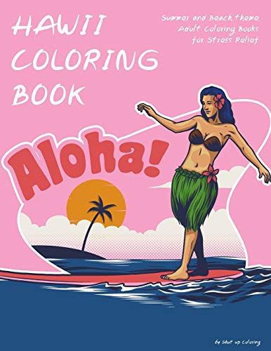 9781693385056: Hawaii Coloring Book: Summer and Beach theme Adult Coloring Books for Stress Relief (Adult Colouring Book)