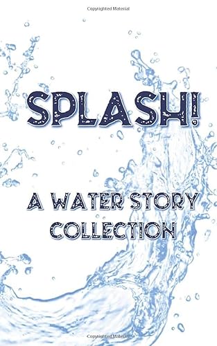 9781693397400: SPLASH!: A water story collection