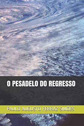 Beispielbild fr O PESADELO DO REGRESSO (Portuguese Edition) zum Verkauf von Lucky's Textbooks
