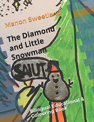 Stock image for The Diamond and Little Snowman: Bilingual Educational and Colouring Book for sale by THE SAINT BOOKSTORE