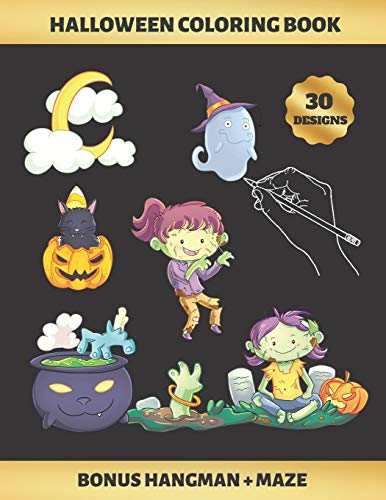 Stock image for Halloween Coloring Book: FOR GIRLS (4-9 YEARS OF AGE) - Children's Activity Books - BONUS HANGMAN + MAZE - CUTE ZOMBIES, WITCHES, GHOSTS AND BATS - Creative Gift - KIDS UP TO 9 YEARS OLD. for sale by THE SAINT BOOKSTORE