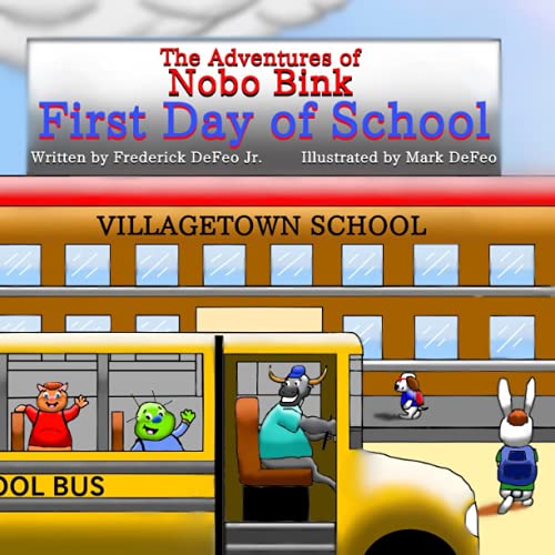 Stock image for The Adventures of Nobo Bink First Day of School for sale by Lucky's Textbooks