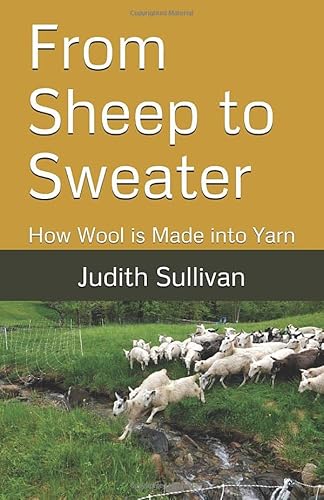 Beispielbild fr From Sheep to Sweater: How Wool is Made into Yarn zum Verkauf von Ezekial Books, LLC