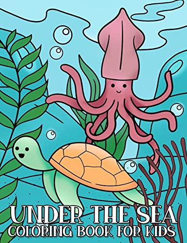 Beispielbild fr Under the Sea Coloring Book for Kids: Kawaii Sea Creatures Coloring Book for Children Who Love Ocean and Marine Life zum Verkauf von Save With Sam