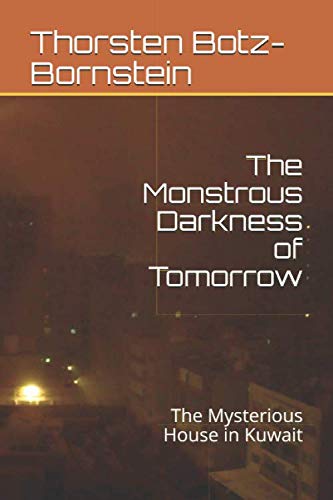 Imagen de archivo de The Monstrous Darkness of Tomorrow: The Mysterious House in Kuwait a la venta por Revaluation Books