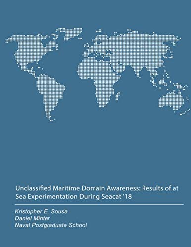 Stock image for Unclassified Maritime Domain Awareness: Results of at Sea Experimentation During Seacat '18 for sale by Revaluation Books