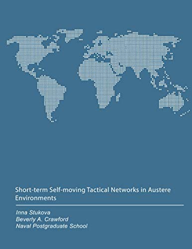 Beispielbild fr Short-term Self-moving Tactical Networks in Austere Environments zum Verkauf von Revaluation Books