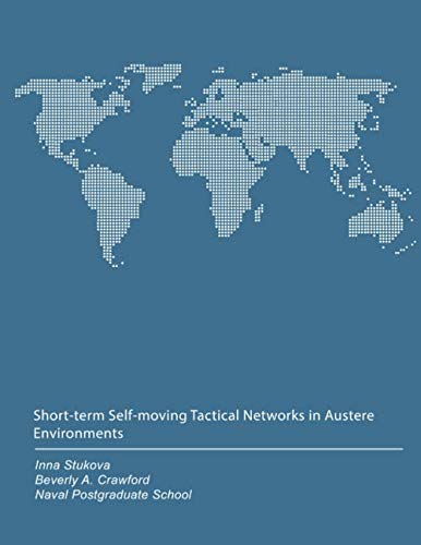 Stock image for Short-term Self-moving Tactical Networks in Austere Environments for sale by Revaluation Books