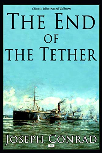 Stock image for The End of the Tether - Classic Illustrated Edition for sale by Revaluation Books