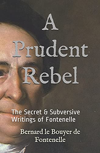 9781693610080: A Prudent Rebel: The Secret & Subversive Writings of Fontenelle