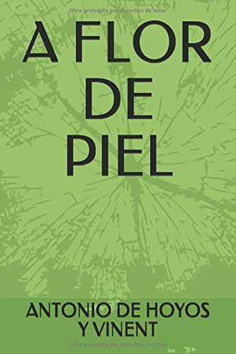 Stock image for A FLOR DE PIEL (Spanish Edition) for sale by Revaluation Books