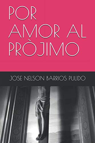 Imagen de archivo de POR AMOR AL PRJIMO a la venta por Revaluation Books