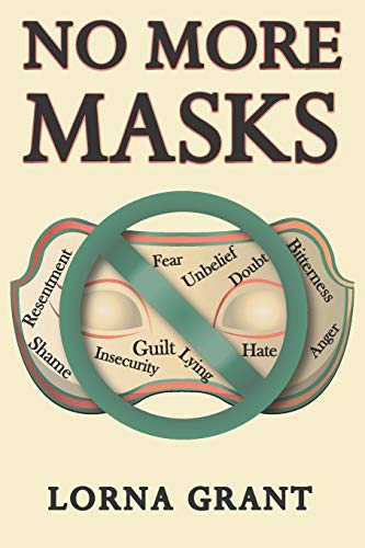 Stock image for No More Masks: How to overcome darkness and live in the light. for sale by Lucky's Textbooks