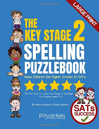 Imagen de archivo de The Key Stage 2 Spelling Puzzle Book: Helps Children Get Higher Grades in SATs! (Key Stage Puzzle Books) a la venta por AwesomeBooks