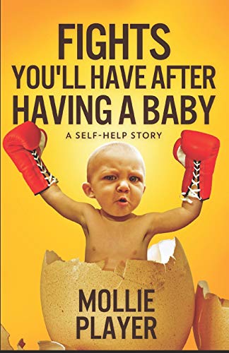 9781693743429: Fights You'll Have After Having A Baby: A Self-Help Story