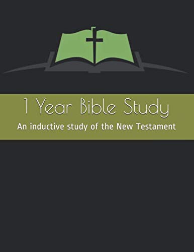 Stock image for 1 Year Bible Study: An inductive study of the New Testament for sale by Big River Books