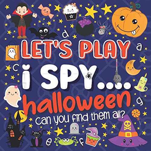 Imagen de archivo de Let's Play. I Spy Halloween!: A Fun Guessing Game Book for 2-5 Year Old's (Halloween Activity Book) a la venta por Orion Tech