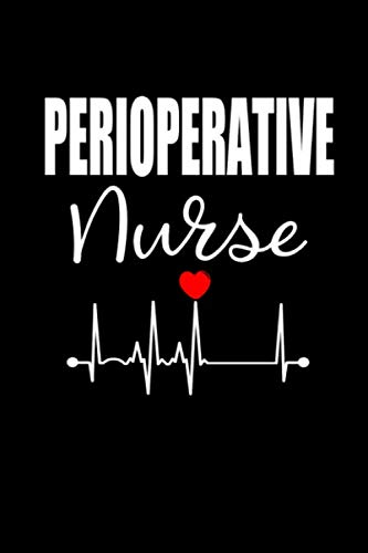 Stock image for Perioperative Nurse: Lined Journal Notebook, Perioperative Nursing Gift, Surgical Nurse Notebook for sale by ThriftBooks-Dallas