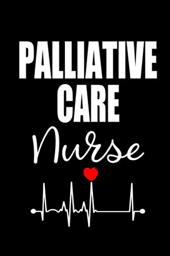 Beispielbild fr Palliative Care Nurse: Journal Notebook for Hospice Care Nurse, Palliative Nursing Gift zum Verkauf von Revaluation Books