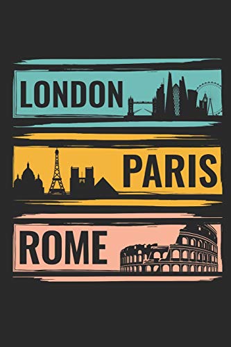 

London Paris Rome: Travel Journal, Blank Lined Paperback Travel Planner, 150 pages, college ruled