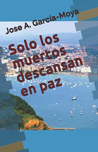 9781693864360: Solo los muertos descansan en paz (Spanish Edition)