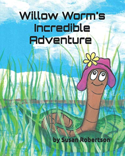 Imagen de archivo de Willow Worm's Incredible Adventure [Soft Cover ] a la venta por booksXpress