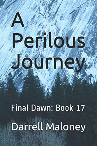 Stock image for A Perilous Journey: Final Dawn: Book 17 for sale by Lucky's Textbooks