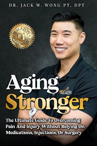 Stock image for Aging Stronger: The Ultimate Guide To Overcoming Pain And Injury Without Relying On Medications, Injections, Or Surgery for sale by HPB-Emerald