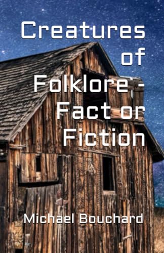 Imagen de archivo de Creatures of Folklore - Fact or Fiction a la venta por SecondSale