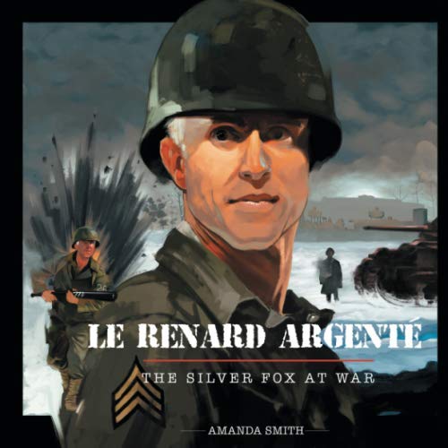 Stock image for Le Renard Argent: The Silver Fox At War for sale by Revaluation Books