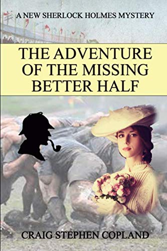 Beispielbild fr The Adventure of the Missing Better Half: A New Sherlock Holmes Mystery (New Sherlock Holmes Mysteries) zum Verkauf von SecondSale