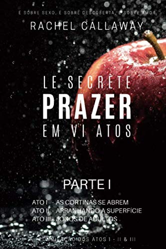 Stock image for Prazer em VI Atos - Parte I: Atos I - II & III (Le Secrte - Prazer em VI Atos - Partes) for sale by Revaluation Books