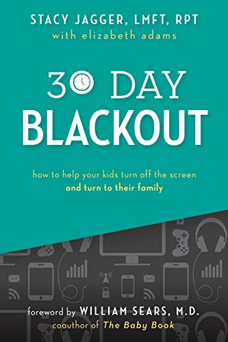 Stock image for 30 Day Blackout: How to help your kids turn off the screen and turn to their family for sale by HPB-Red