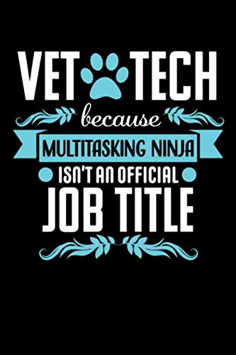 Imagen de archivo de Vet Tech because multitasking Ninja isn't an official Job Title: Cute Lined Notebook a la venta por SecondSale