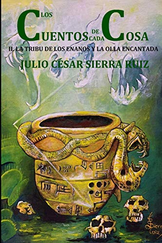 Stock image for los cuentos de cada cosa (libro con ilustraciones): 2. la tribu de los enanos y la olla encantada (Spanish Edition) for sale by Lucky's Textbooks