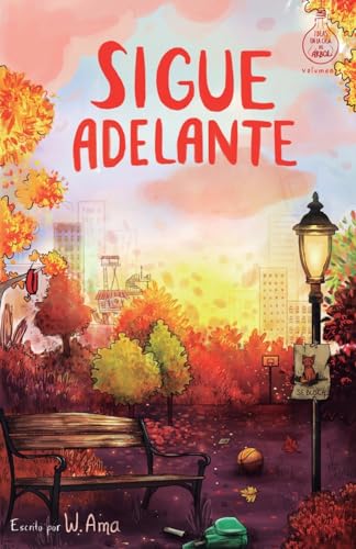 9781693982774: Sigue adelante (Serie Ideas en la casa del rbol. Volumen 4): Novela infantil-juvenil. Lectura de 8-9 a 11-12 aos. Literatura Ficcin. Libros para nias y nios. (Spanish Edition)