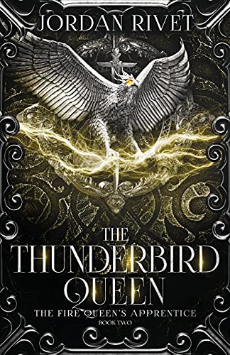 Beispielbild fr The Thunderbird Queen: 2 (Fire Queen's Apprentice) zum Verkauf von WorldofBooks