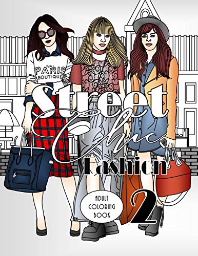 Stock image for Street Chic Fashion 2: Adult Coloring Book for sale by AwesomeBooks