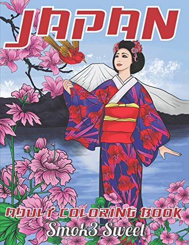 Stock image for Japan Coloring Book: Adult Coloring Book with Japan Pattern for Stress Relieving Featuring Samurai, Fuji Mountain, Japanese Girl, Kimono for sale by Lucky's Textbooks