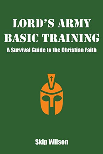 Stock image for Lord's Army Basic Training: A Survival Guide to the Christian Faith for sale by ThriftBooks-Dallas