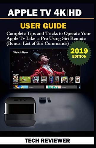 Stock image for APPLE TV 4K | HD USER GUIDE: Complete Tips and Tricks to Operate Your Apple TV Like A Pro Using Siri Remote (Bonus: List of Siri Commands) for sale by SecondSale